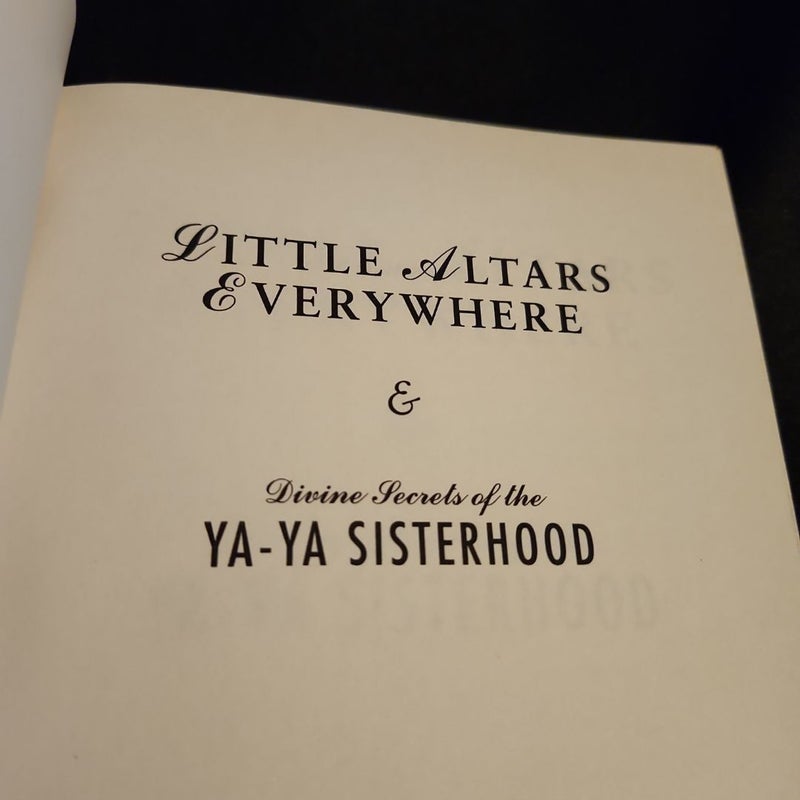 Little Altars Everywhere & Divine Secrets Of The Ya-Ya Sisterhood