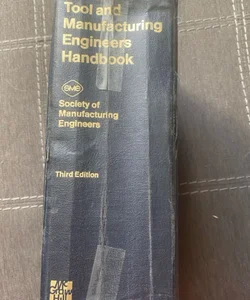 Tool and Manufacturing Engineers Handbook