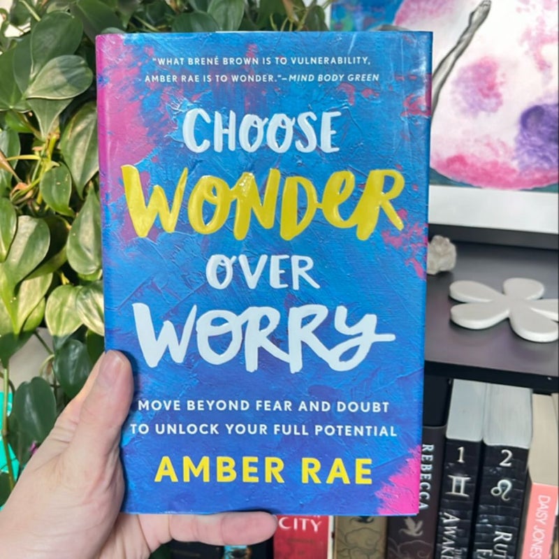 Choose Wonder over Worry