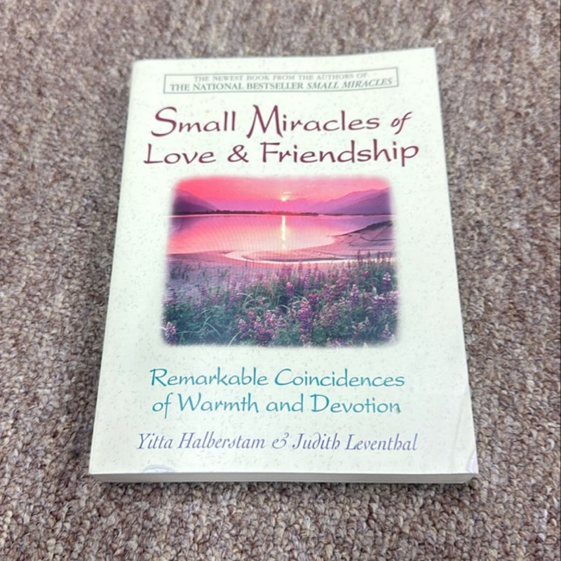 Small Miracles of Love and Friendship