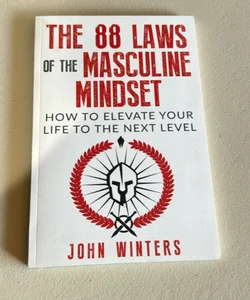 The 88 Laws of the Masculine Mindset