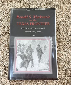 Ranald S. Mackenzie on the Texas Frontier