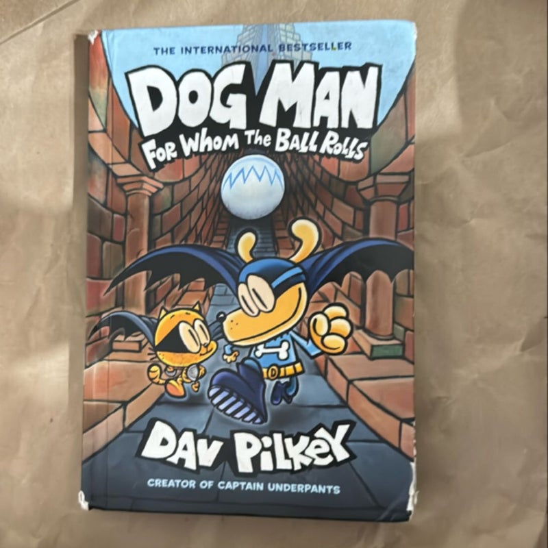 Dog Man for Whom the Ball Rolls