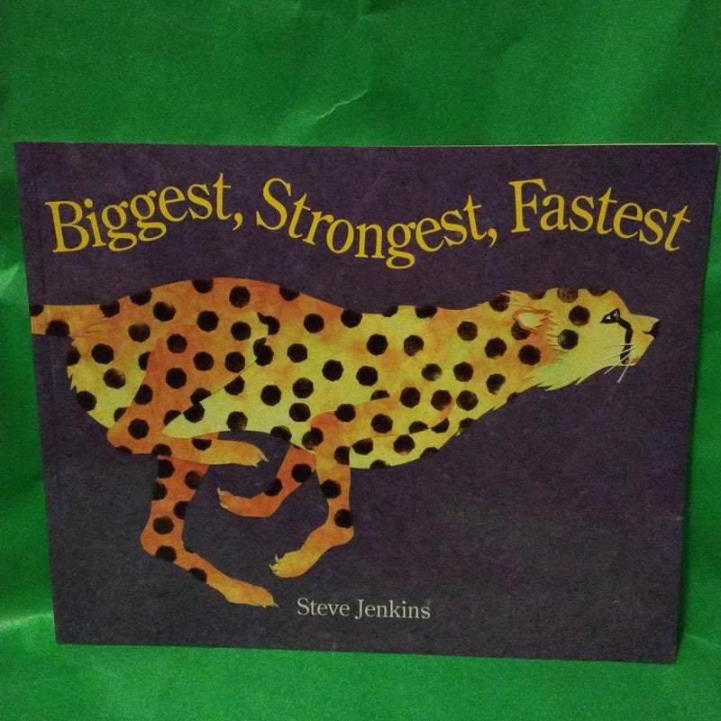 Biggest, Strongest, Fastest