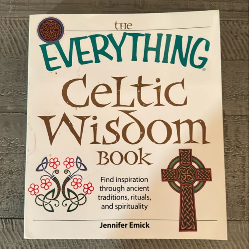 The Everything Celtic Wisdom Book