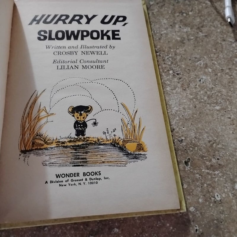 Hurry up, slowpoke