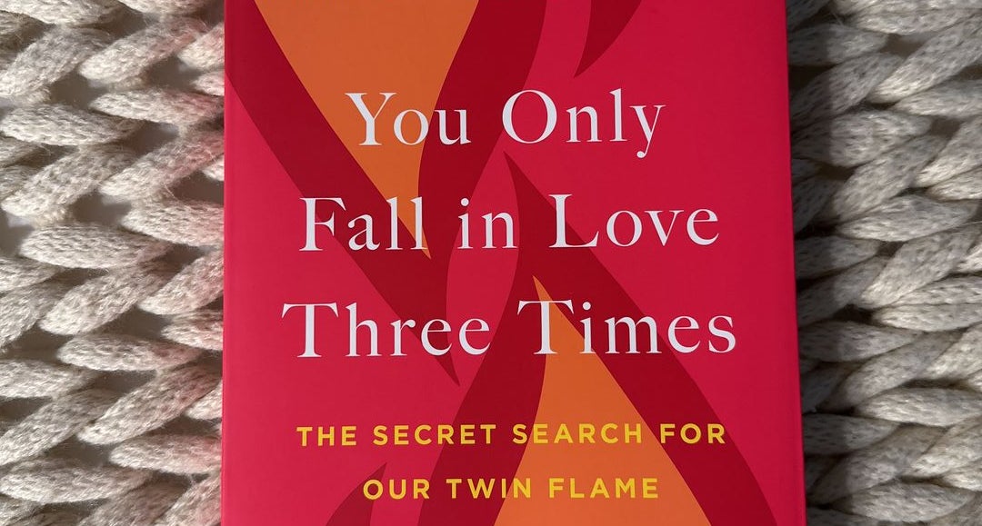 You Only Fall in Love Three Times: The Secret Search for Our Twin Flame:  Rose, Kate: 9780525542728: : Books