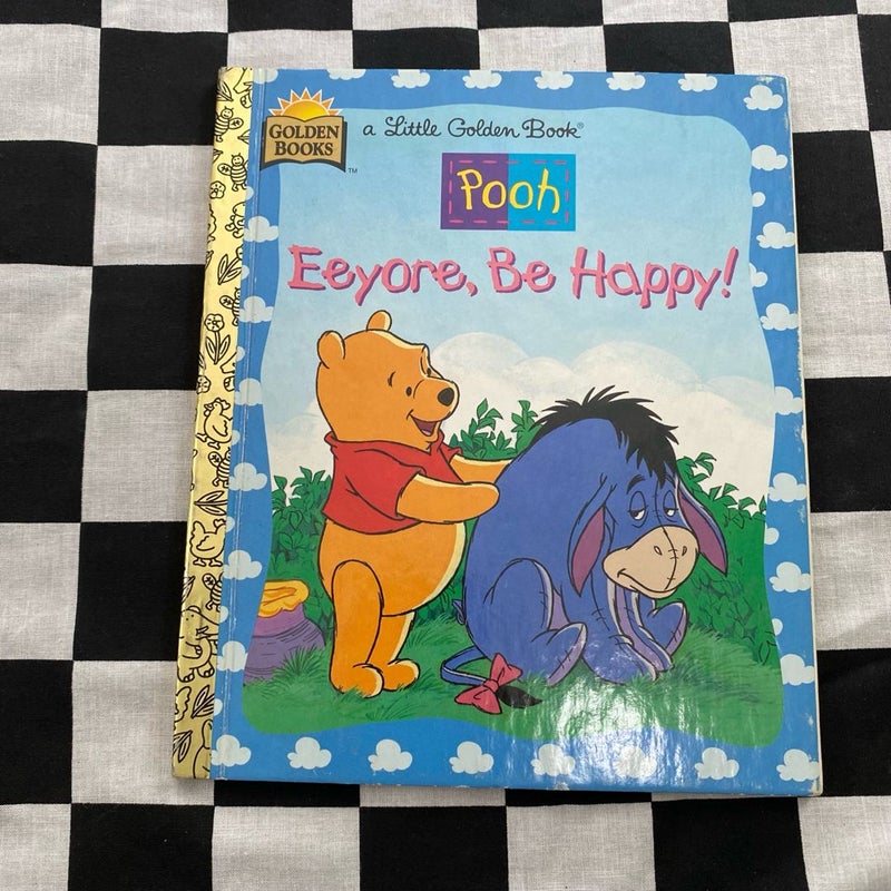 Eeyore, be happy!