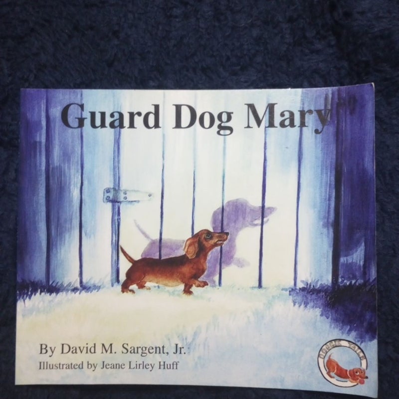 Guard Dog Mary