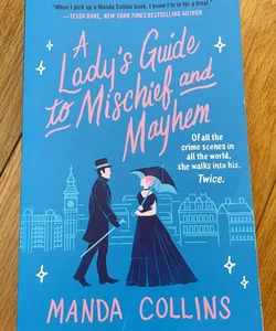 A Lady’s Guide to Mischief ad Mayhem