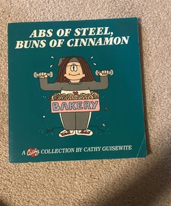 Abs of Steel, Buns of Cinnamon