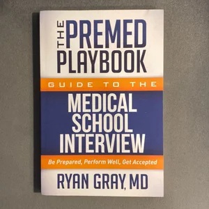 The Premed Playbook Guide to the Medical School Interview