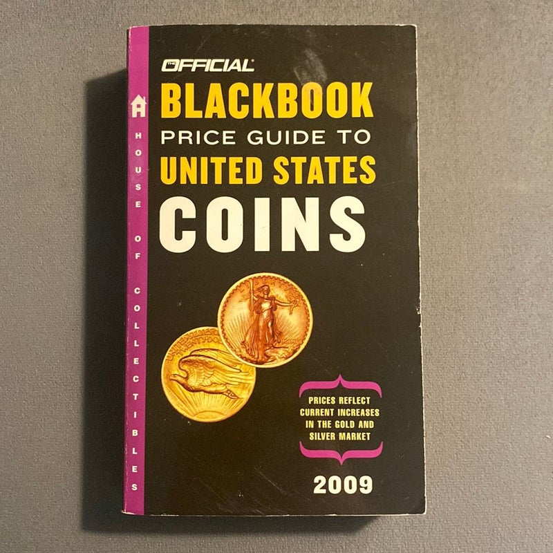 The Official Blackbook Price Guide to United States Coins 2009