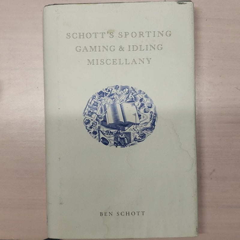 Schott's Sporting, Gaming, and Idling Miscellany