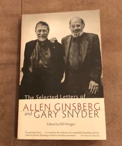The Selected Letters of Allen Ginsburg and Gary Snyder
