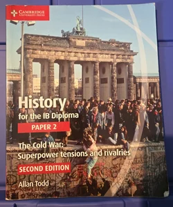 History for the Ib Diploma. Paper 2. The Cold War. Per le Scuole Superiori