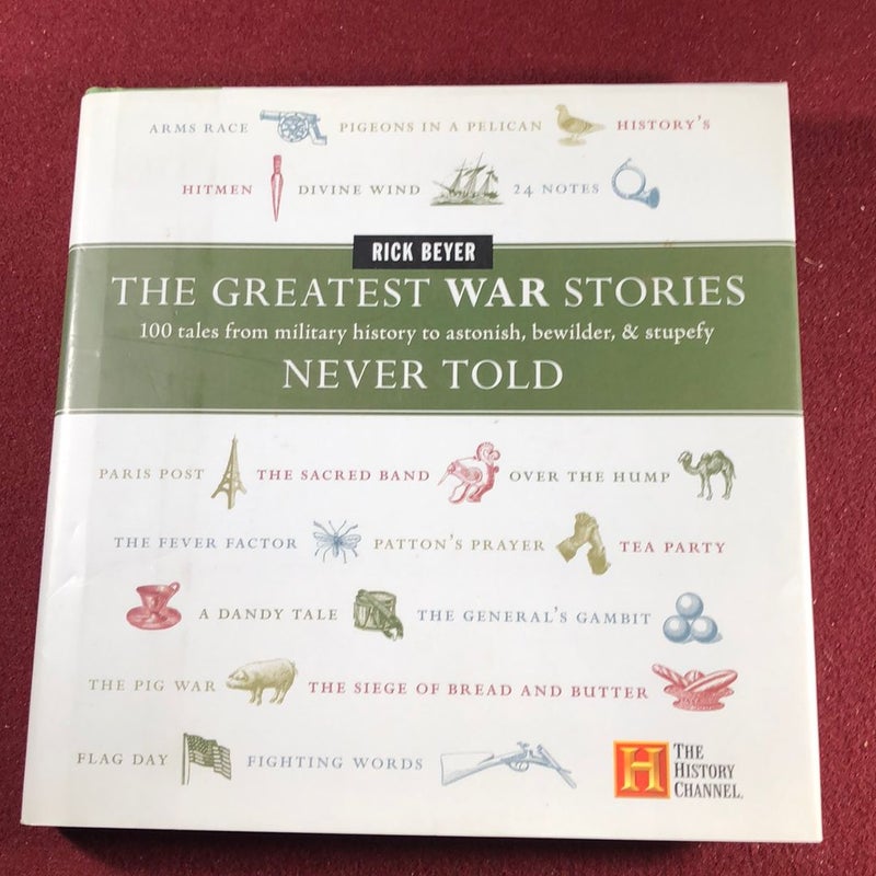 The Greatest War Stories Never Told