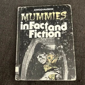 Mummies in Fact and Fiction