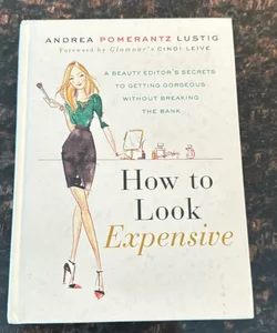 How to Look Expensive