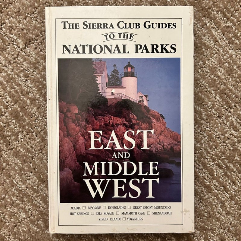 The Sierra Club Guide to the National Parks of the East and Middle West