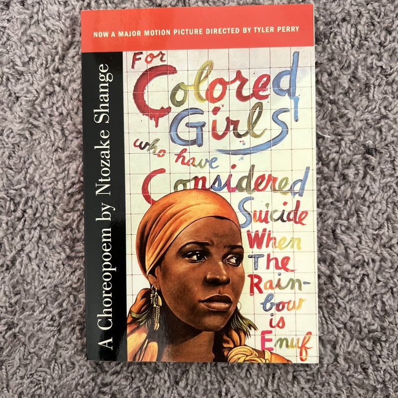 For Colored Girls Who Have Considered Suicide When the Rainbow Is Enuf