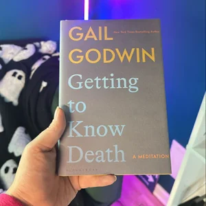 Getting to Know Death