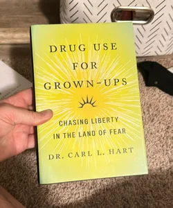 Drug Use for Grown-Ups