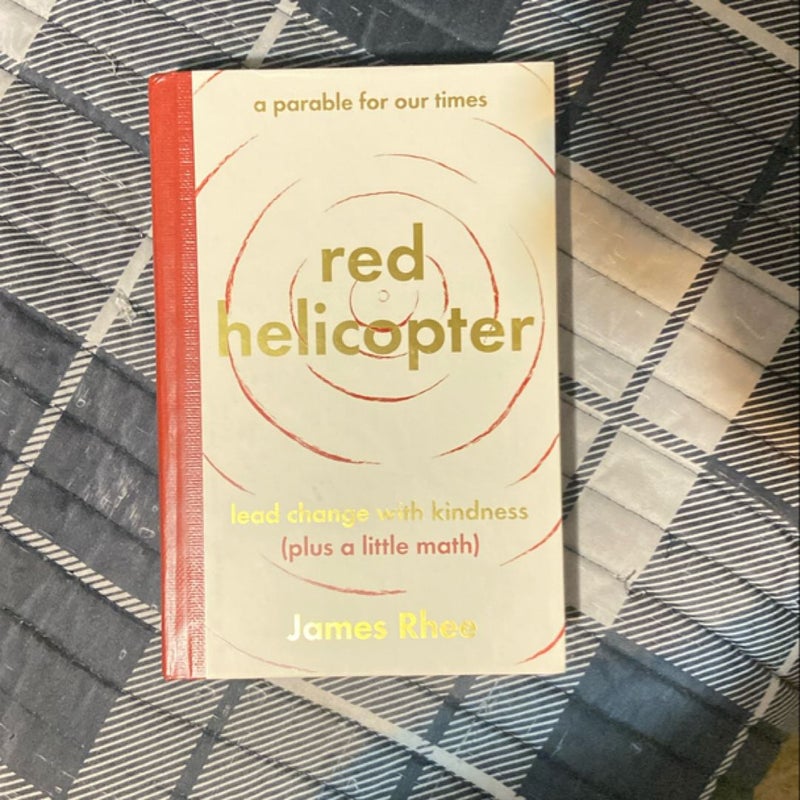 Red Helicopter--A Parable for Our Times
