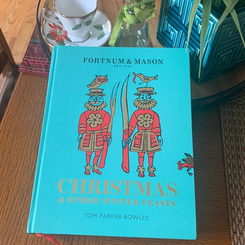 Fortnum and Mason: Christmas and Other Winter Feasts