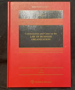 Commentaries and Cases on the Law of Business Organization