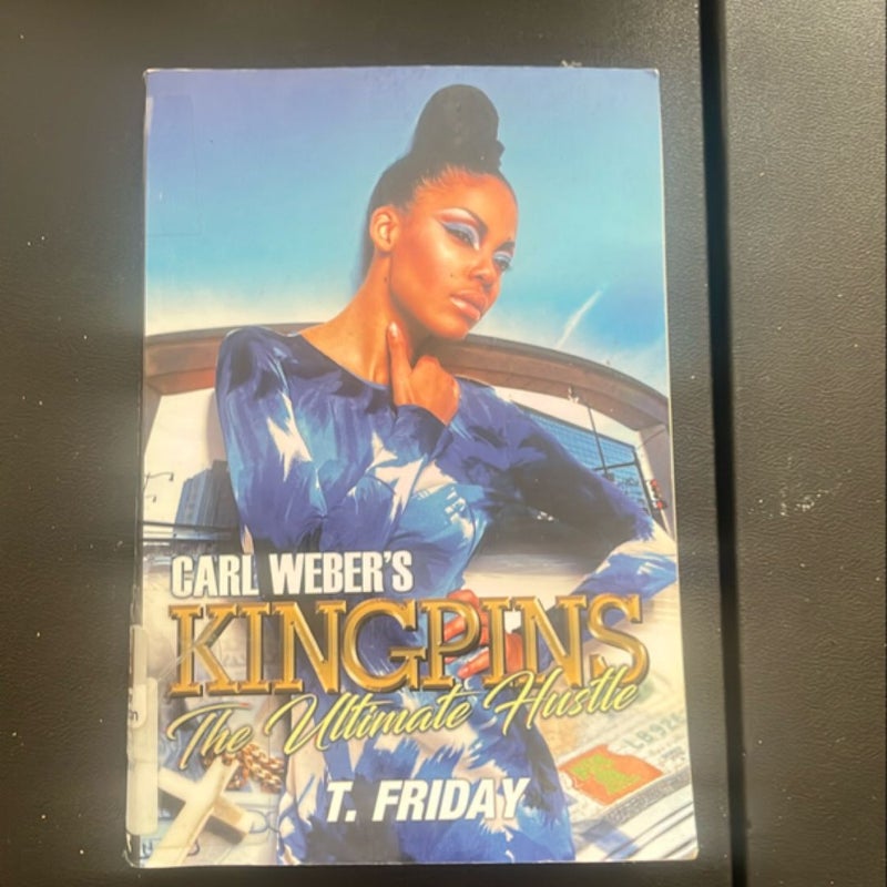 Carl Weber's Kingpins: the Ultimate Hustle