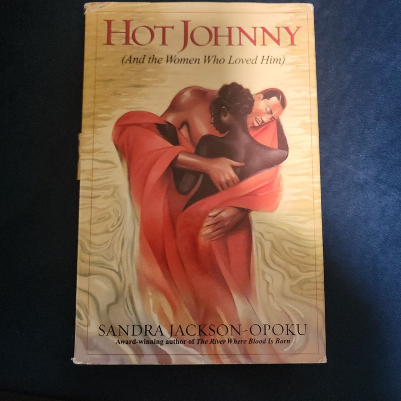 Hot Johnny (And the Women Who Loved Him)