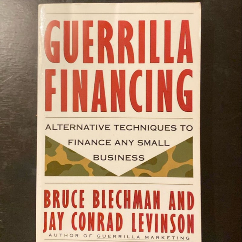 Guerrilla Financing