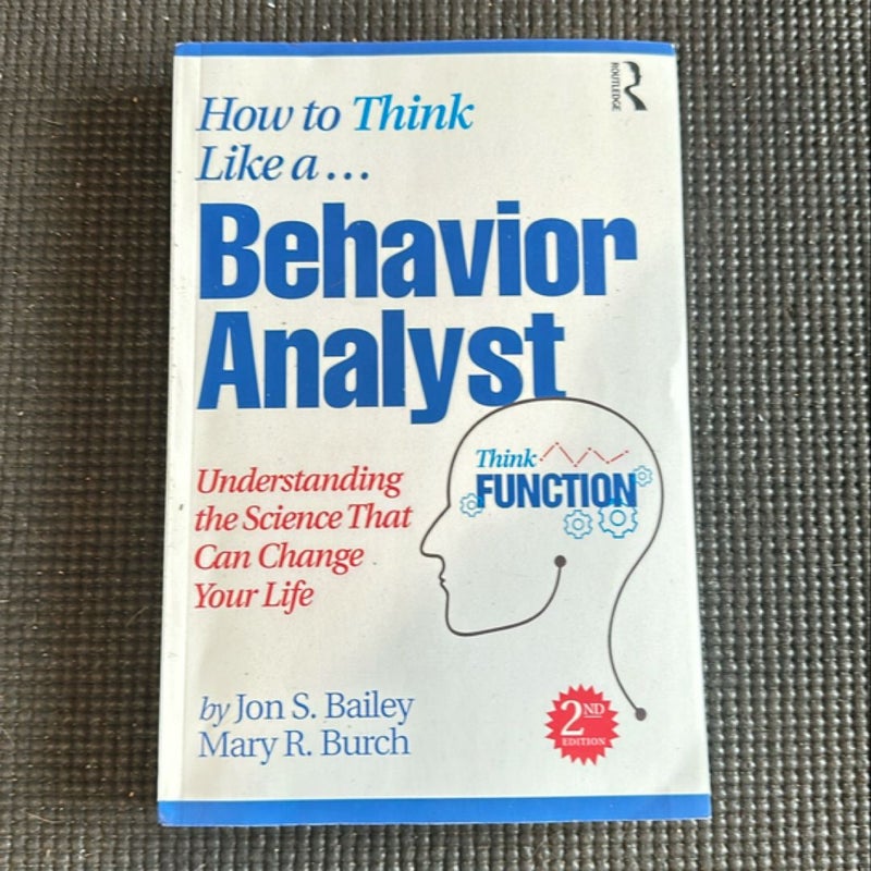 How to Think Like a Behavior Analyst