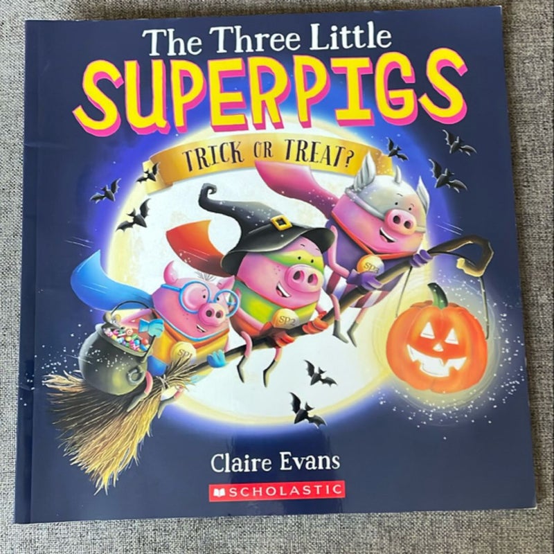 The Three Little Superpigs: Trick or Treat?