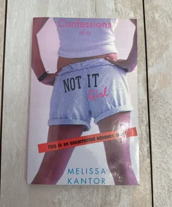 Confessions of a Not It Girl Uncorrected Proof 