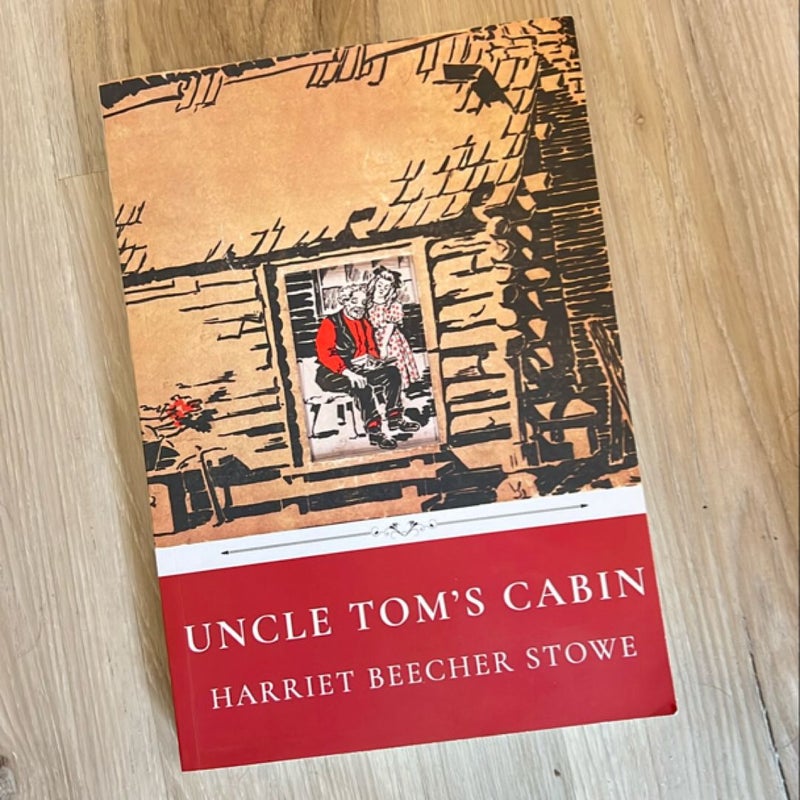 Uncle Tom's Cabin by Harriet Beecher Stowe