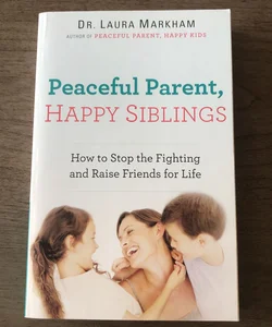 Peaceful Parent, Happy Siblings