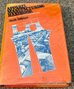 The Apparel Manufacturing Handbook