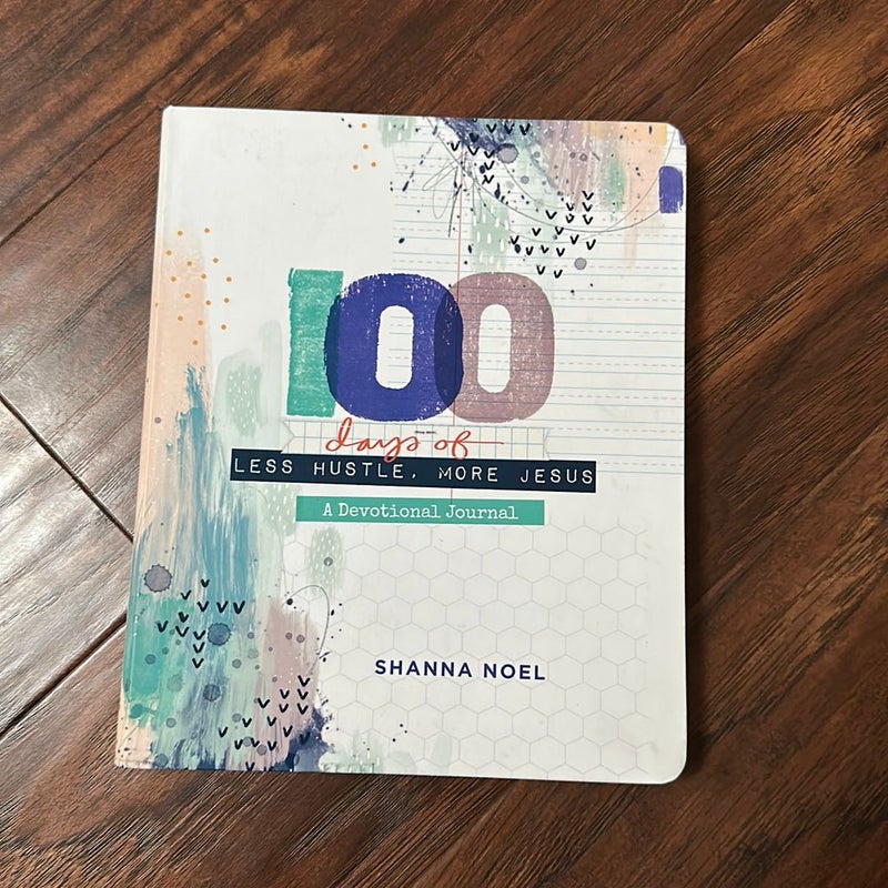 100 Days of Less Hustle, More Jesus