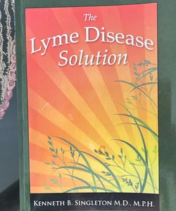 The Lyme Disease Solution