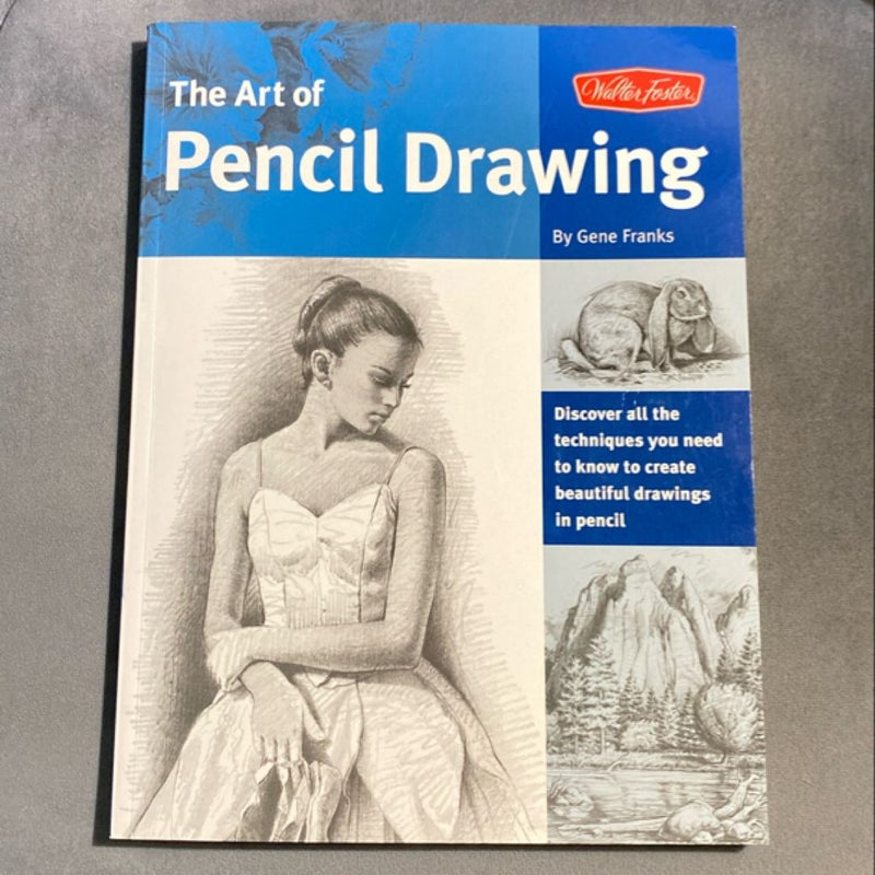 The Art of Pencil Drawing (Collector's Series)