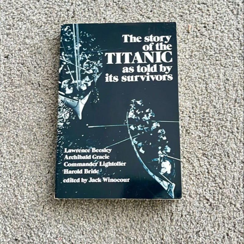 The Story of the Titanic as Told by Its Survivors