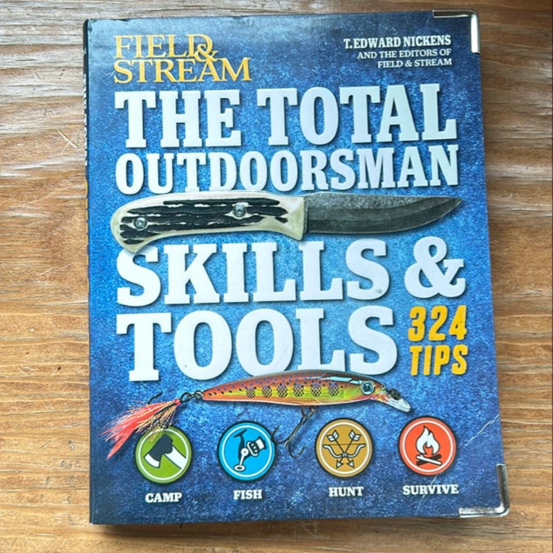 The Total Outdoorsman Skills and Tools Manual (Field and Stream)