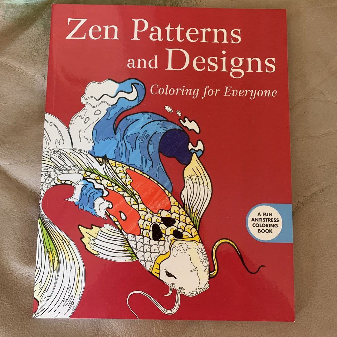 Zen Patterns and Designs Coloring for Everyone by Skyhorse Publishing