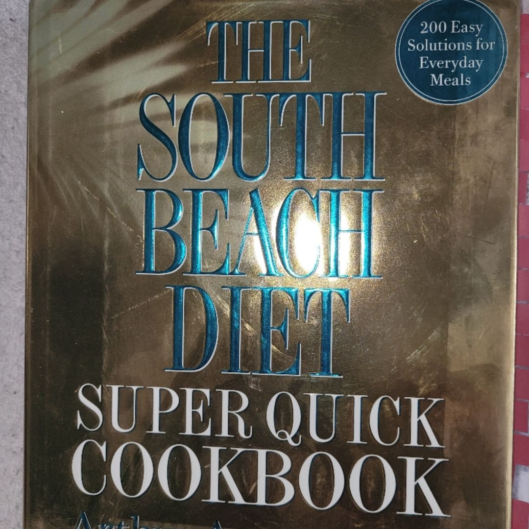 The South Beach Diet Super Quick Cookbook