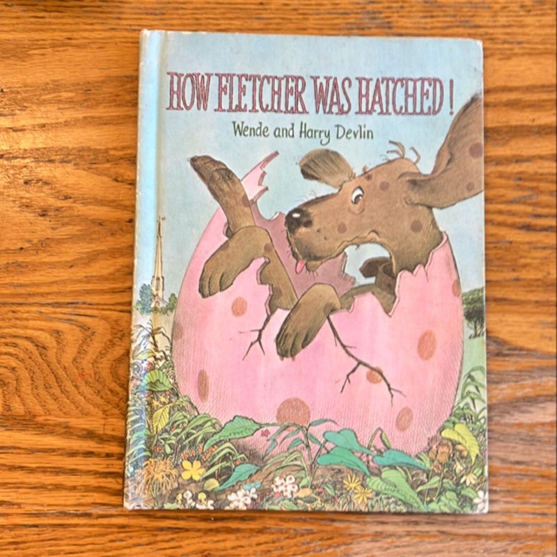 How Fletcher was hatched (vintage)