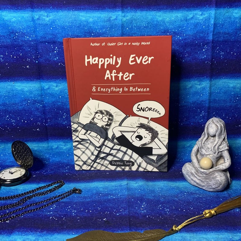 Happily Ever after and Everything in Between