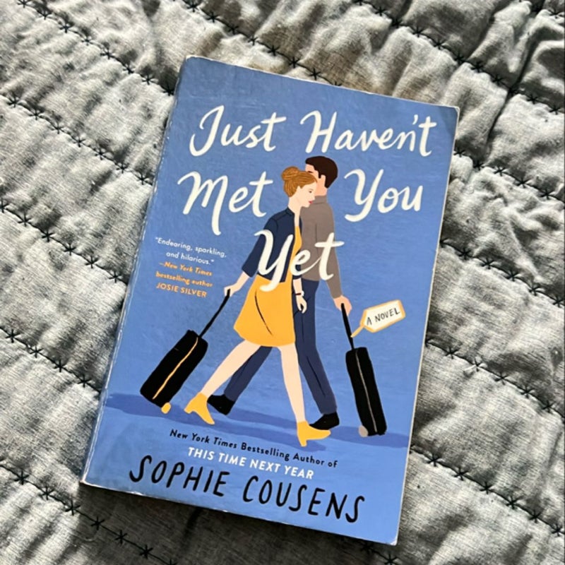 Just Haven't Met You Yet