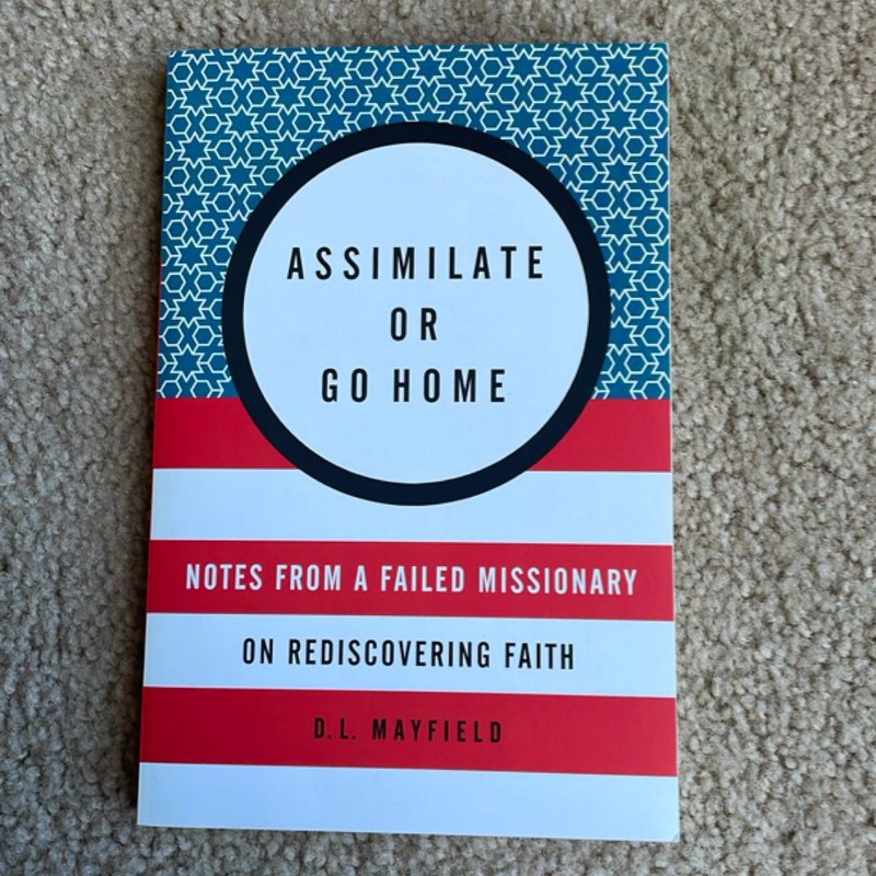 Assimilate or Go Home